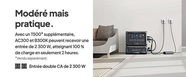 AC300 et Batterie de secours B300K Bluetti condition de recharge